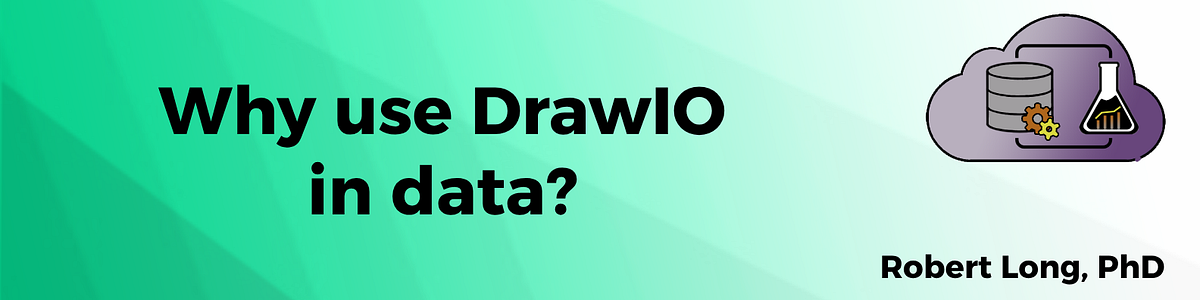 Why use Drawio in data engineering? | by RobertLong | Medium