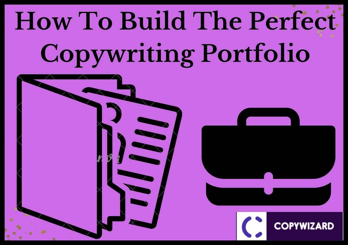 How to Create the Perfect Copywriting Portfolio by Copywizard Medium