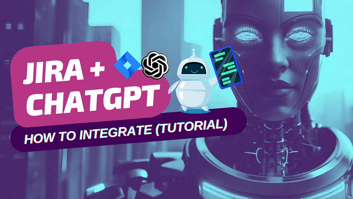 Jira + ChatGPT How to Automatically Triage Jira Tickets with