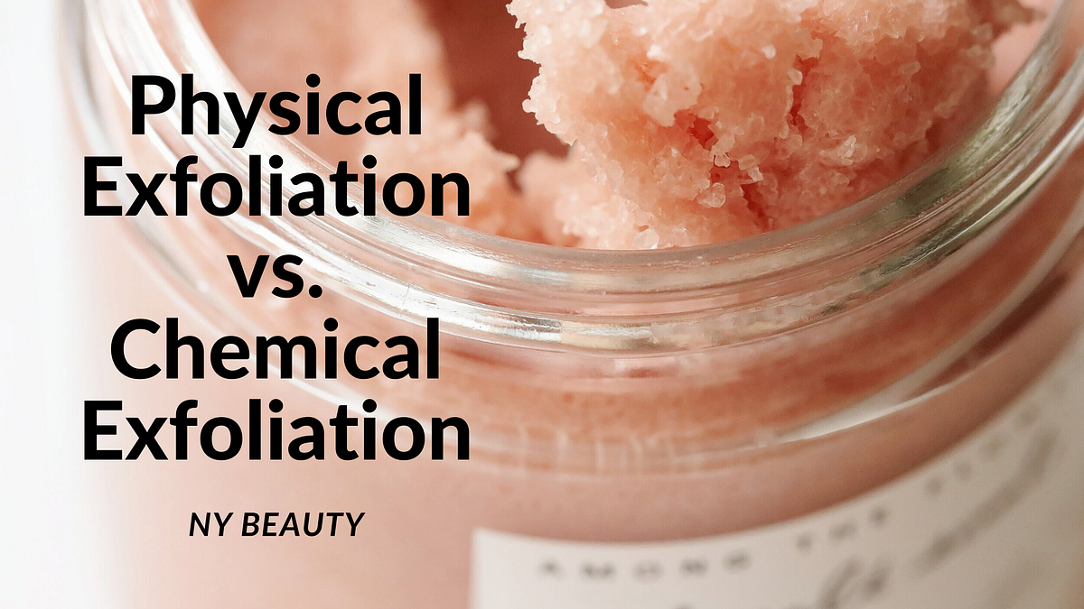 Physical Exfoliation vs Chemical Exfoliation by Nyafono Margaret 🇺🇬