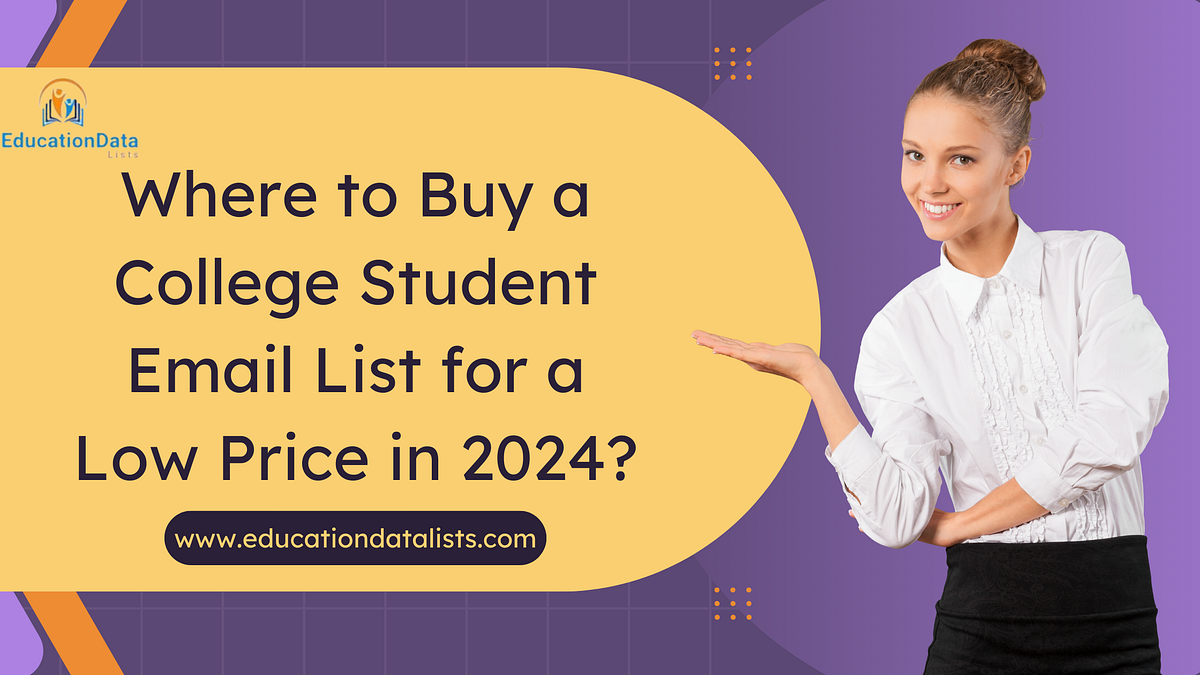 where-to-buy-a-college-student-email-list-for-a-low-price-in-2024-by