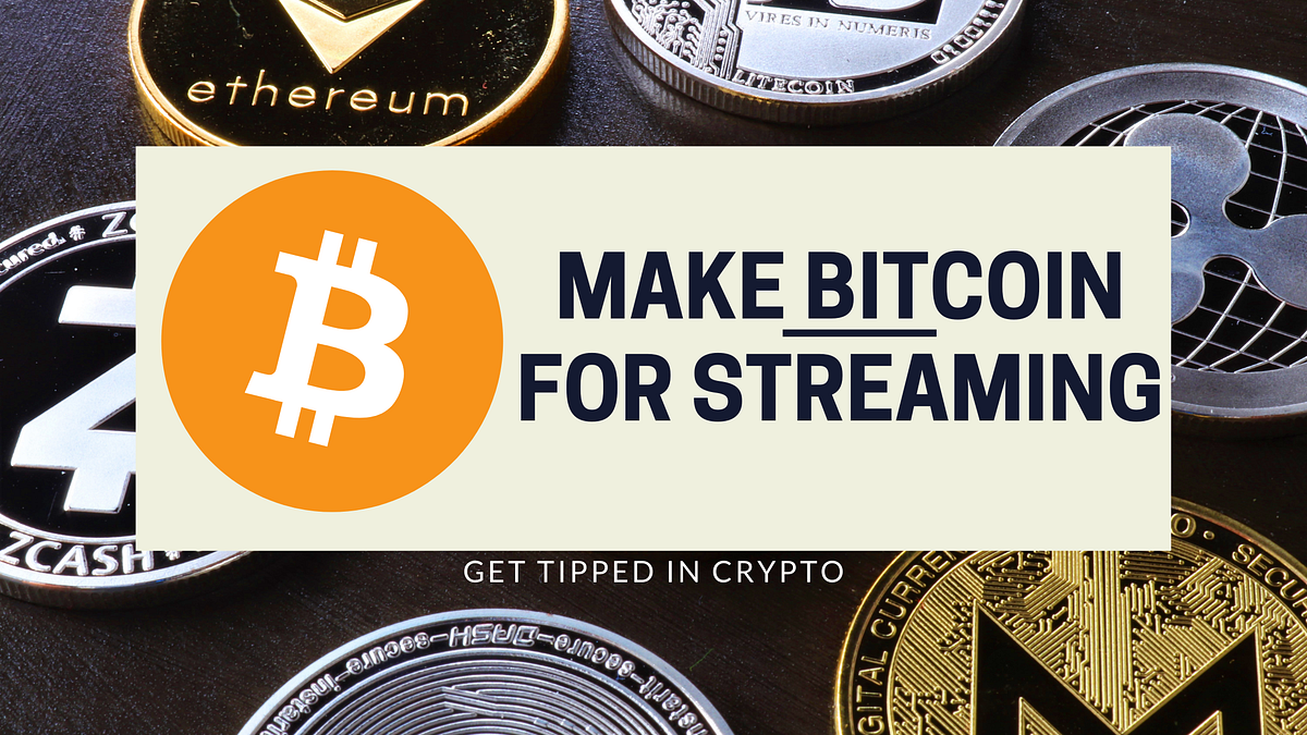 How to Earn Bitcoin for LiveStreaming on Twitch (or any platforms) | by Sam  Proof | Streamers Corner | Medium