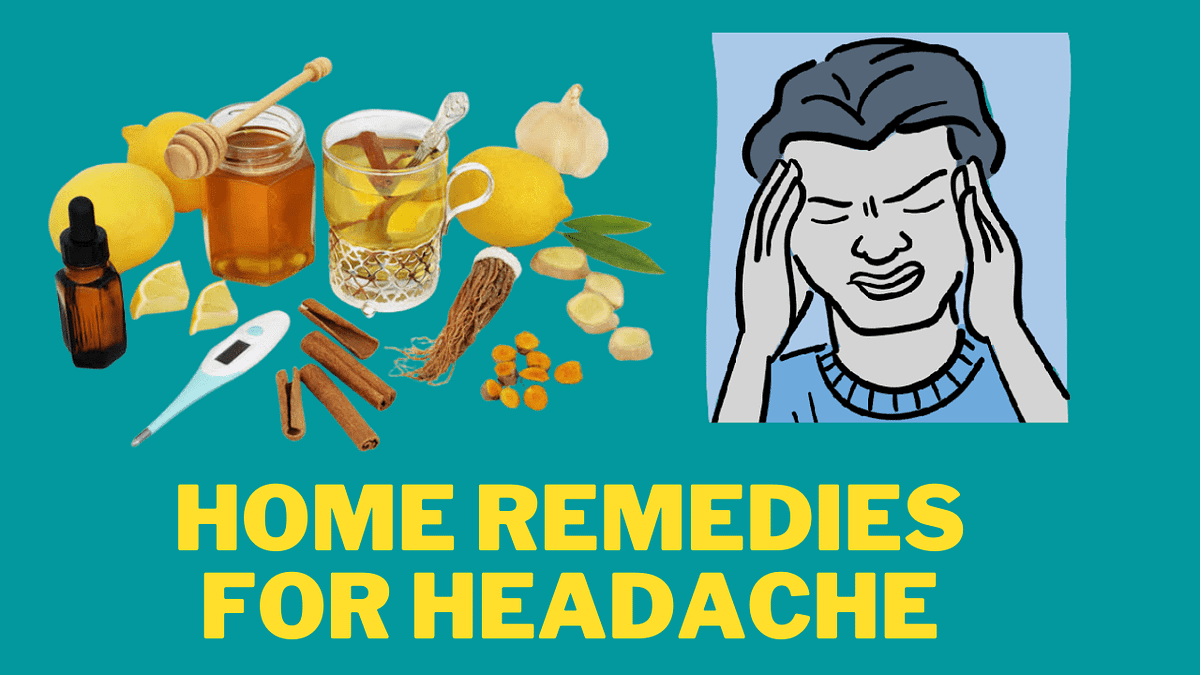 Home remedies for headache. Have you also got a headache right now