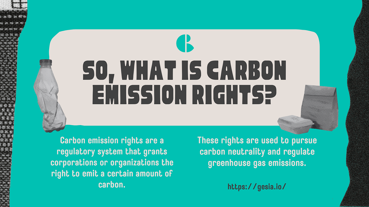 So, What is Carbon Emission Rights? by GESIA May, 2024 Medium