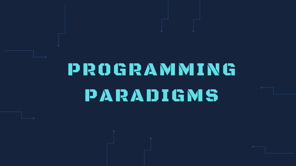 Introduction to Programming Paradigm- Unlocking the basics | by Pinki ...