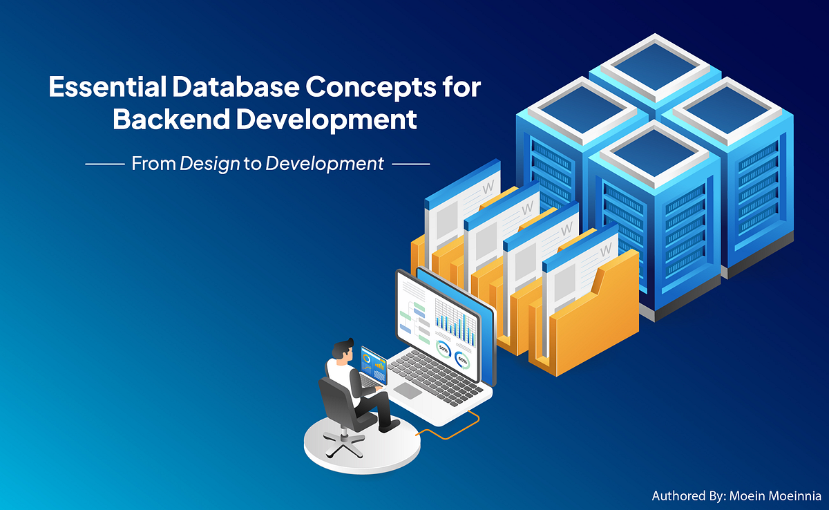 Essential Database Concepts for Backend Development: From Design to ...