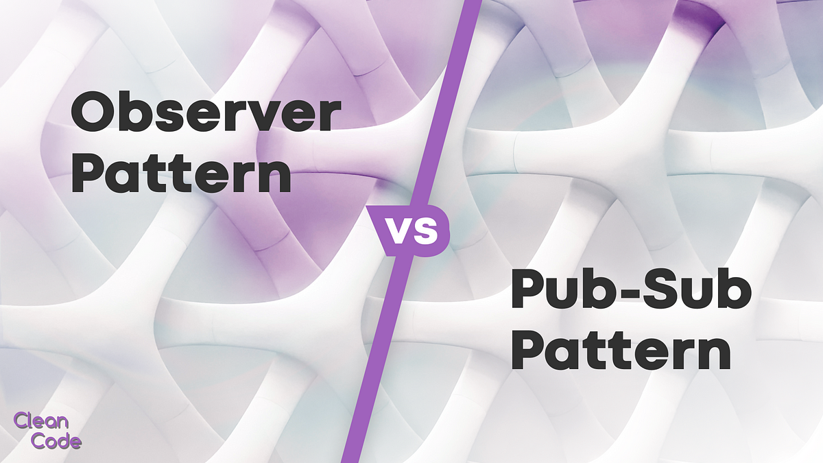 Observer vs Pub-Sub pattern. Какой из паттернов лучше, Наблюдатель… | by  Efim Sirotkin | Clean Code | Medium