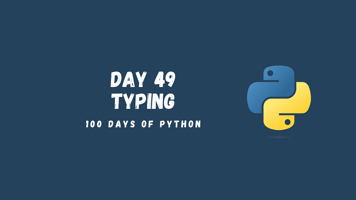 Type Hints And Type Checking In Python 49100 Days Of Python By