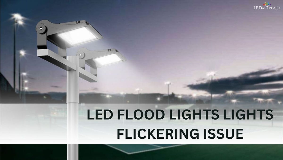 Is a Flashing or Flickering LED Flood Light a Concern? by