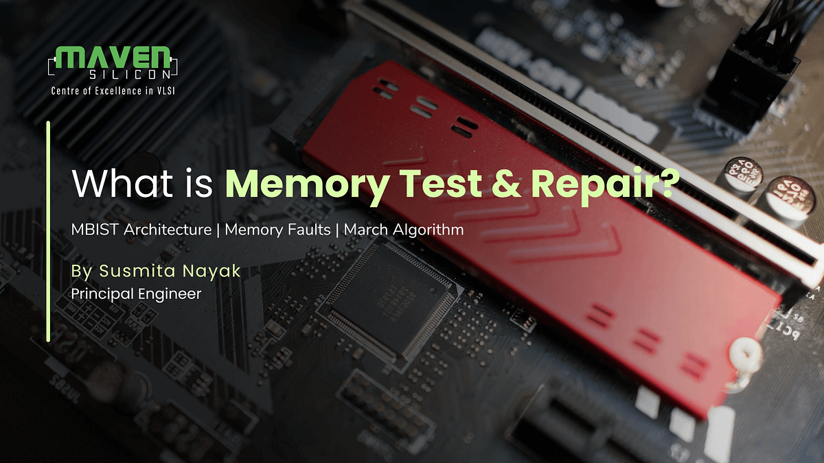 What is Memory Test & Repair in VLSI? | by Maven Silicon | Medium