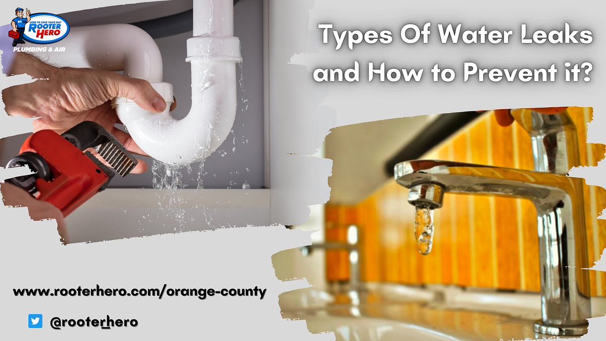 Types Of Water Leaks and How to Prevent it? by Rooter Hero Plumbing