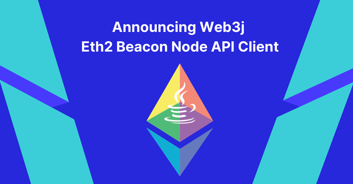 Announcing Web3j Eth2 Beacon Node API Client | by Xavier Arias | Web3 ...