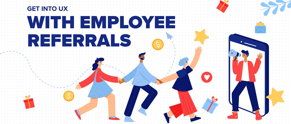 How to get into UX with employee referrals | by Peter Javorkai | Muzli ...