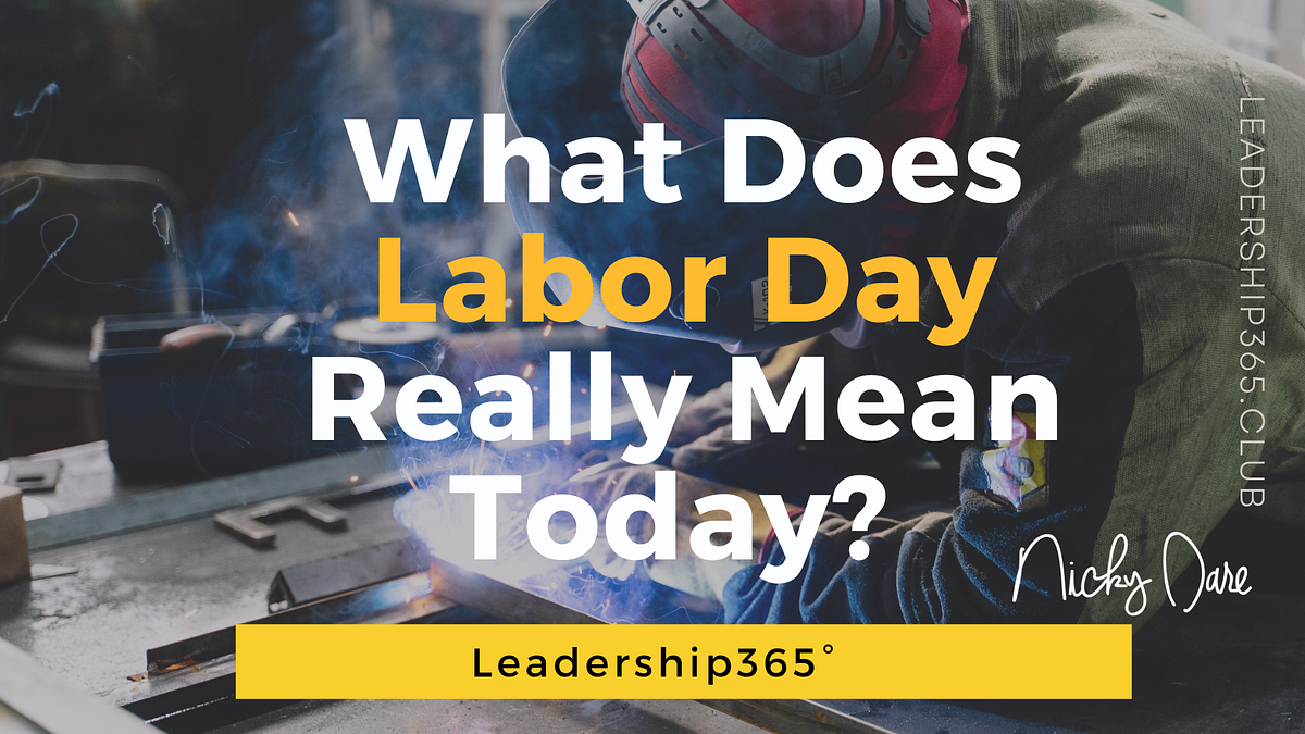What Does Labor Day Really Mean Today? by Nicky Dare Medium