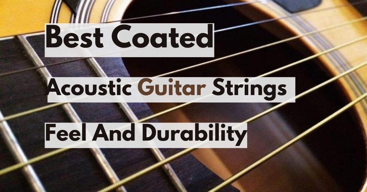 Comprehensive Guide to the Best Coated Acoustic Guitar Strings by