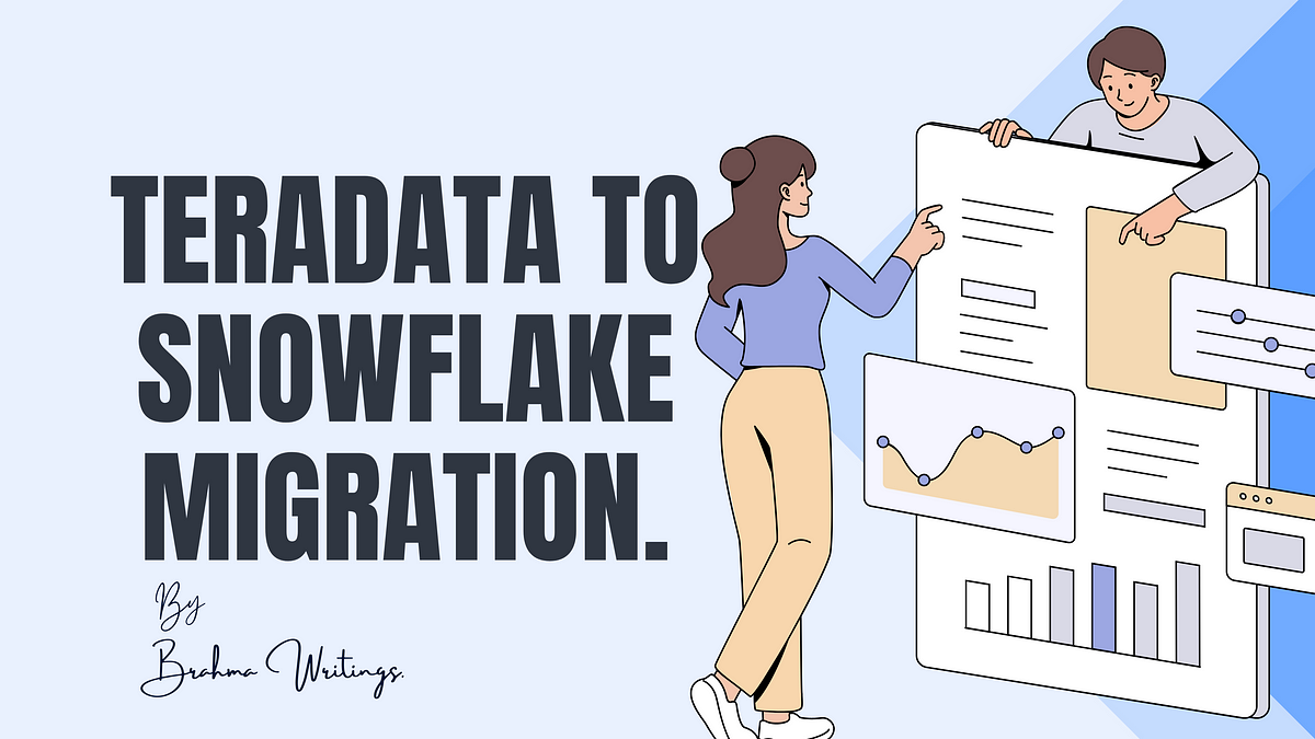 Teradata To Snowflake Migration Challenges