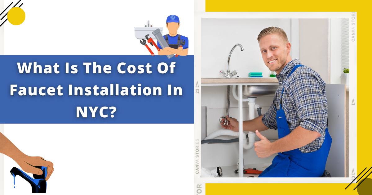 What Is The Cost Of Faucet Installation In NYC? Charles Smith Medium