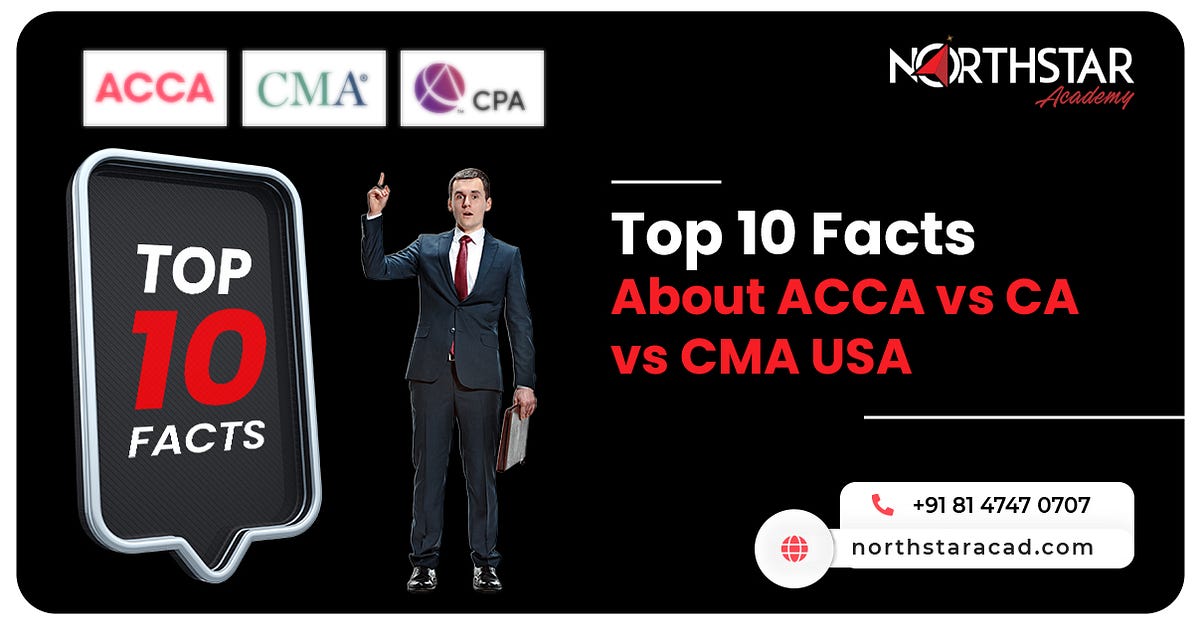 Top 10 Facts About ACCA Vs. CA Vs. CPA USA | By NorthStar Academy | Jul ...