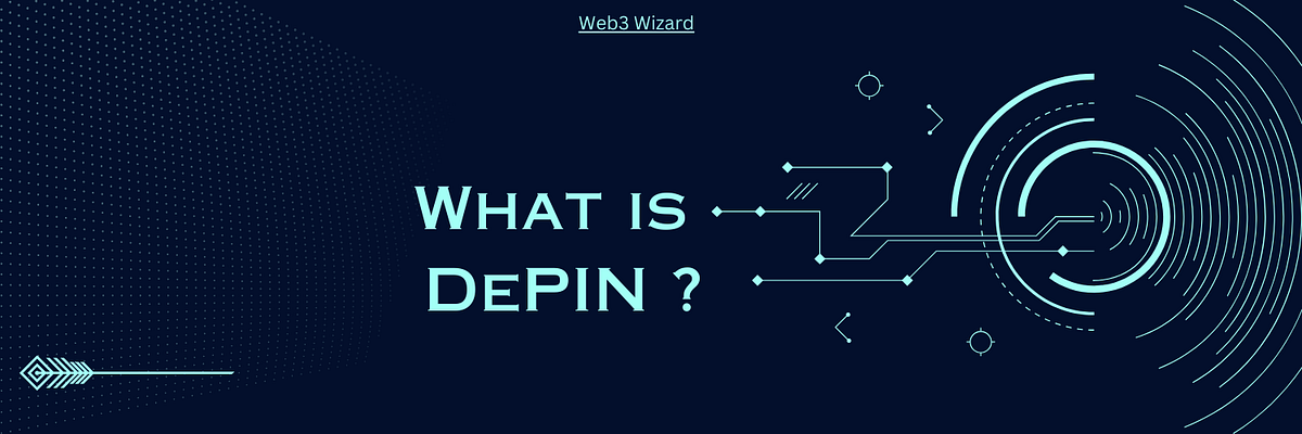 DePIN: What are Decentralized Physical Infrastructure Networks?