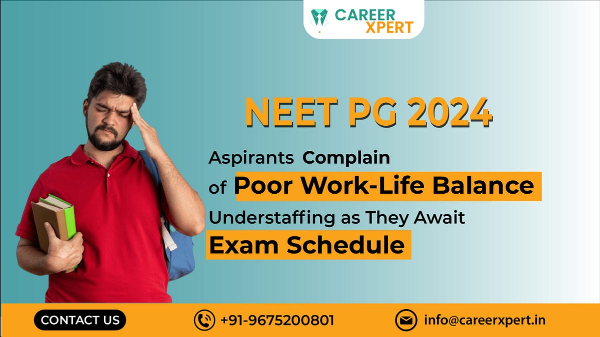 NEET PG Aspirants Complain of Poor Work-Life Balance and Understaffing ...