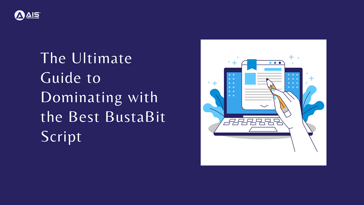 The Ultimate Guide to Dominating with the Best BustaBit Script | by ...