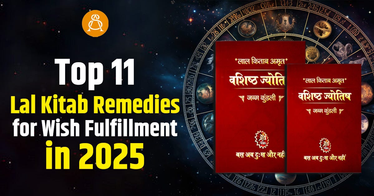Top 11 Lal Kitab Remedies for Wish Fulfillment in 2025