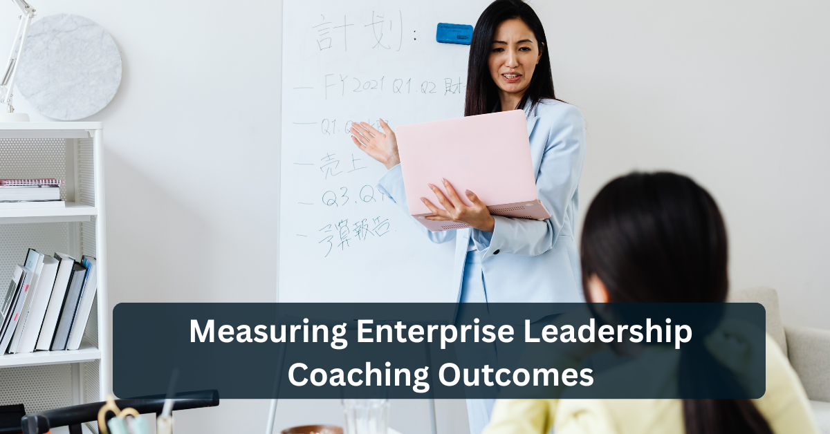 Measuring Enterprise Leadership Coaching Outcomes