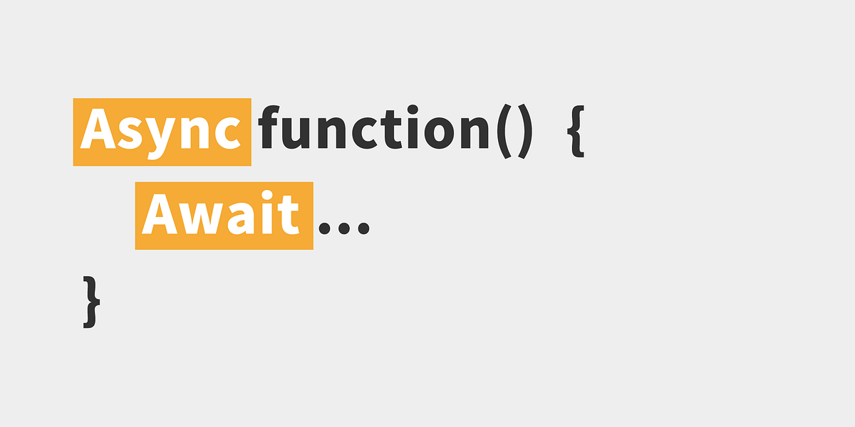 Async/Await for Beginners— Understanding Asynchronous Code in ...