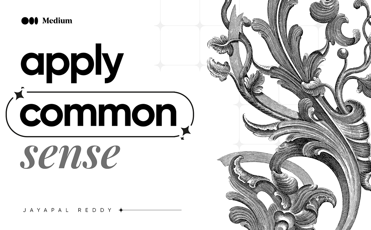 Your Designs Are Dead — Apply Common Sense