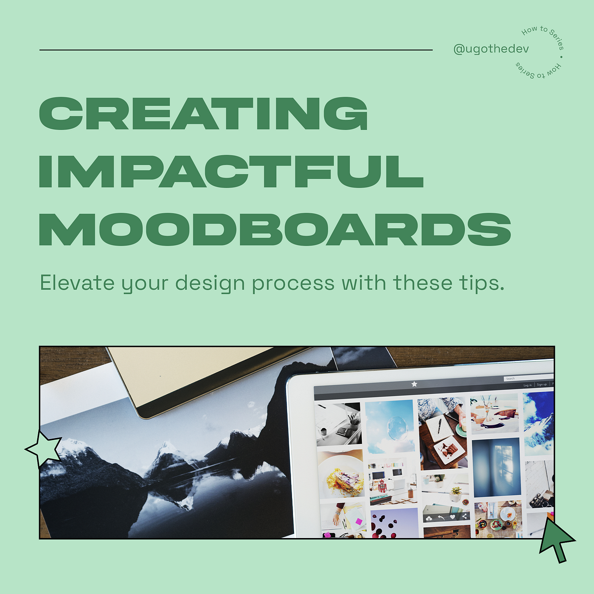 Creating Impactful Mood Boards. Elevate your design process with these
