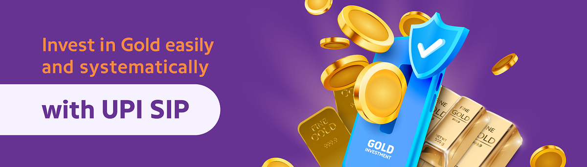 Invest in Gold easily and systematically with UPI SIP on PhonePe | by ...