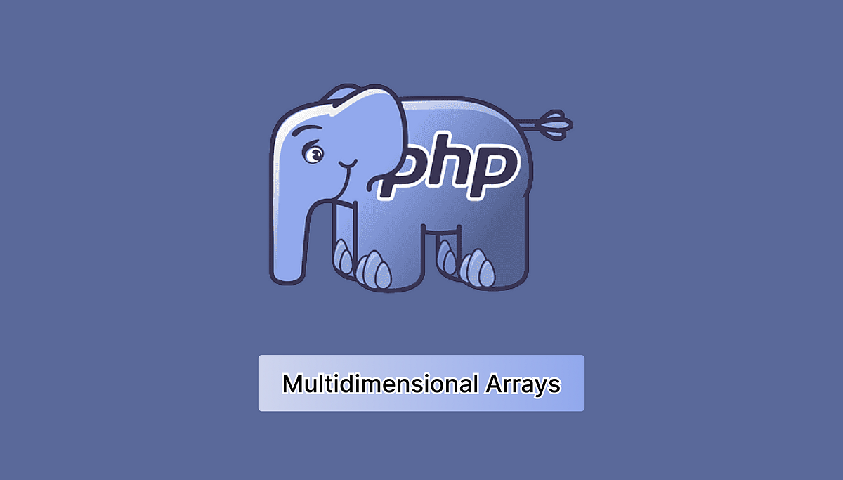 Contoh Pengaplikasian Multidimensional Arrays di PHP | by Ega Almira ...