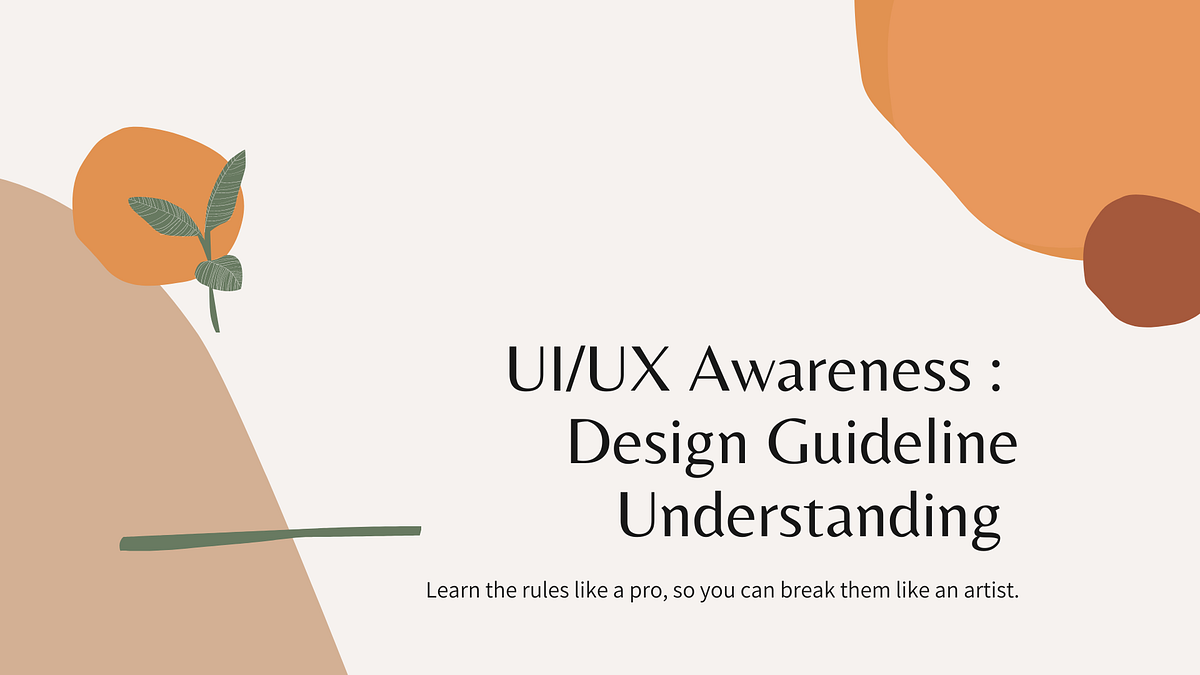 Design Guideline Understanding for UI/UX Awareness | by Nabila Azzahra ...