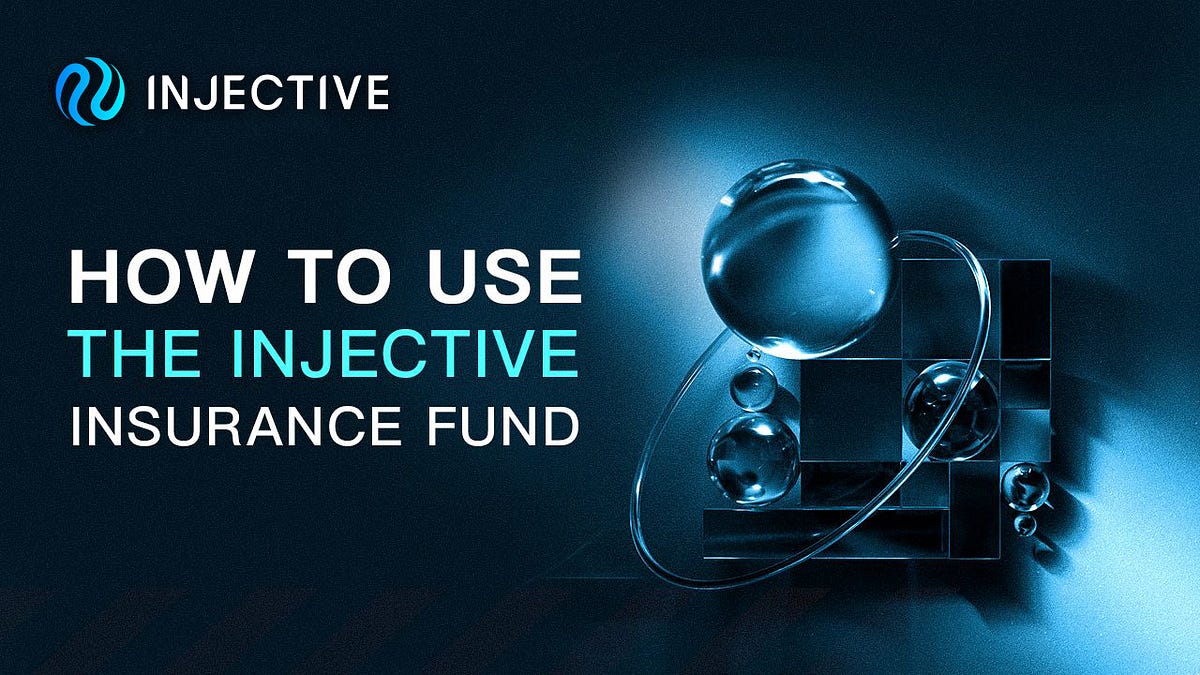 How to Use the Injective Insurance Fund | by Injective Labs | Injective ...