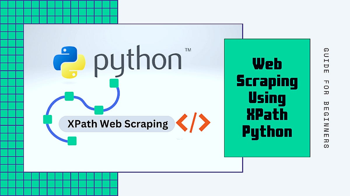 Web Scraping Using XPath Python | Medium