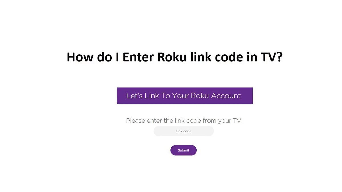 How To Activate Roku TV?. HOW TO ENTER ROKU LINK CODE IN TV? | by - How To Get Link Code On Roku Tv