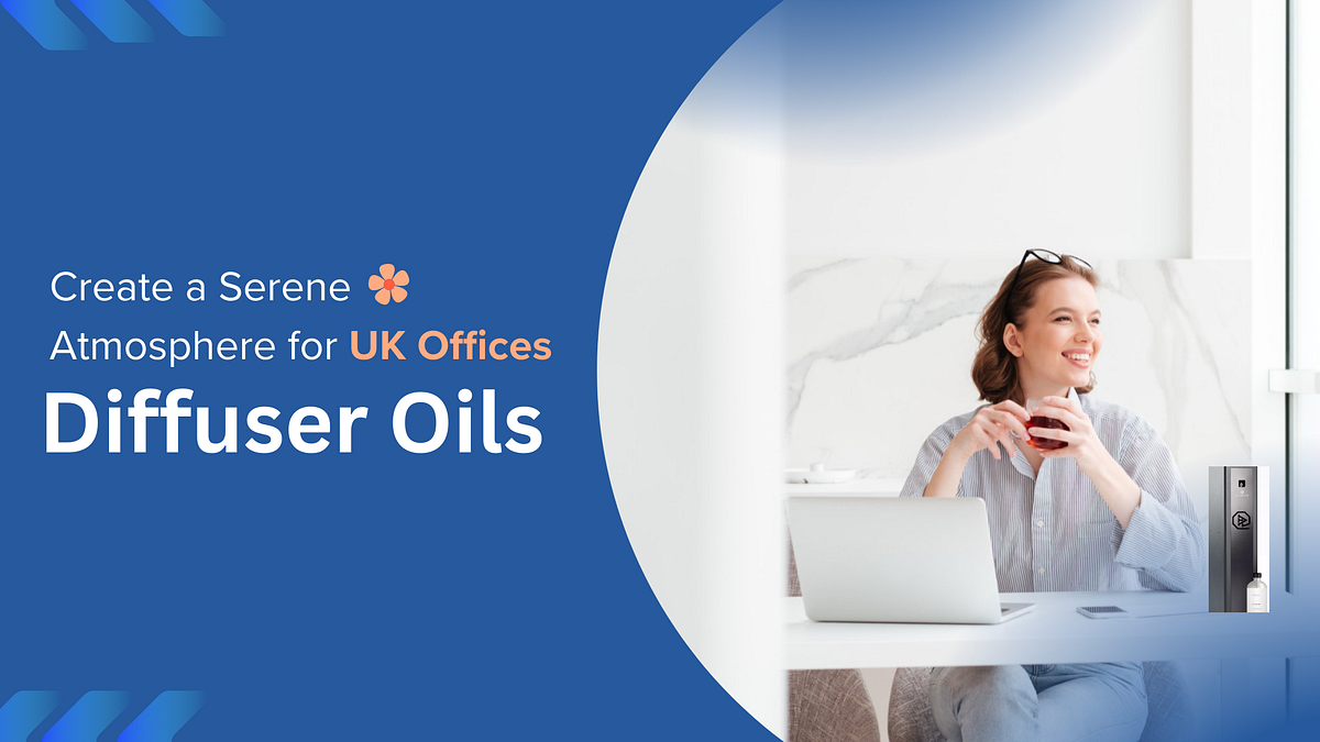 Create a Serene Atmosphere for UK Offices with Diffuser Oils by Hydur