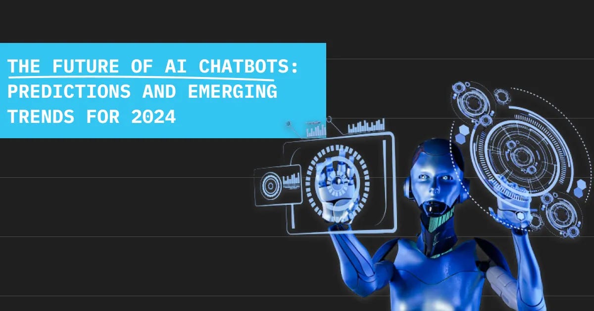 The Future of AI Chatbots Predictions and Emerging Trends for 2024 and