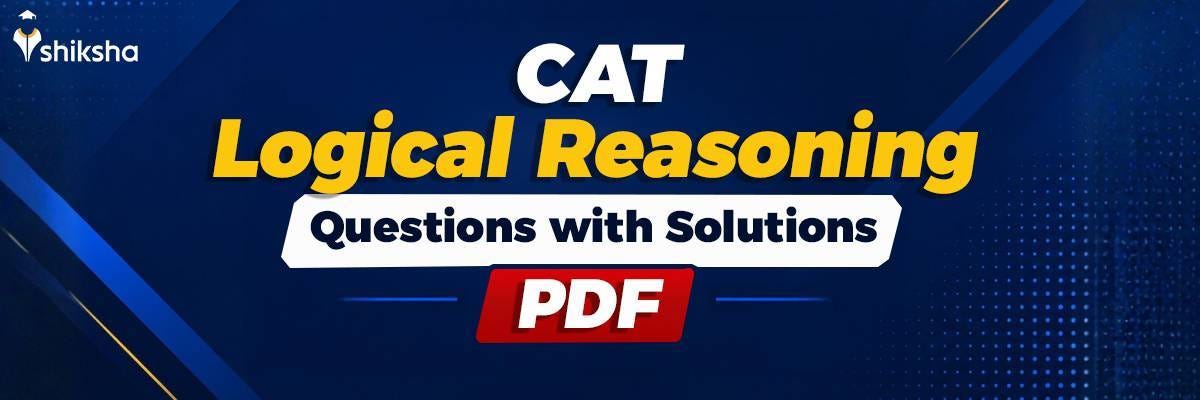 CAT Logical Reasoning Questions PDF