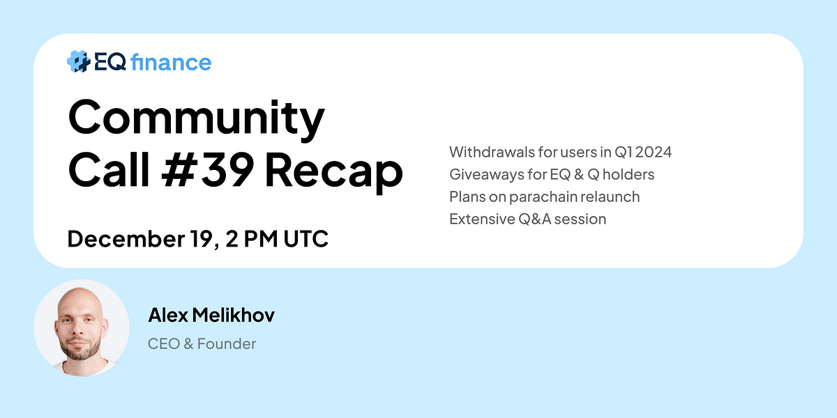 Equilibrium 39th Community Call Recap