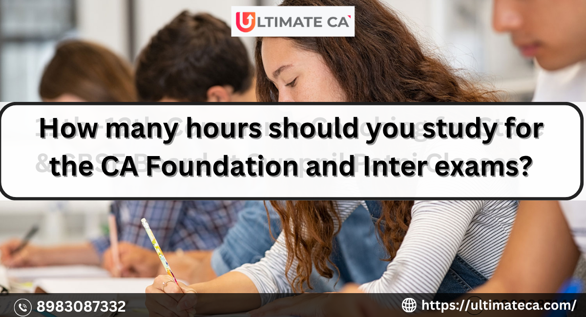 How many hours should you study for the CA Foundation and Inter exams?