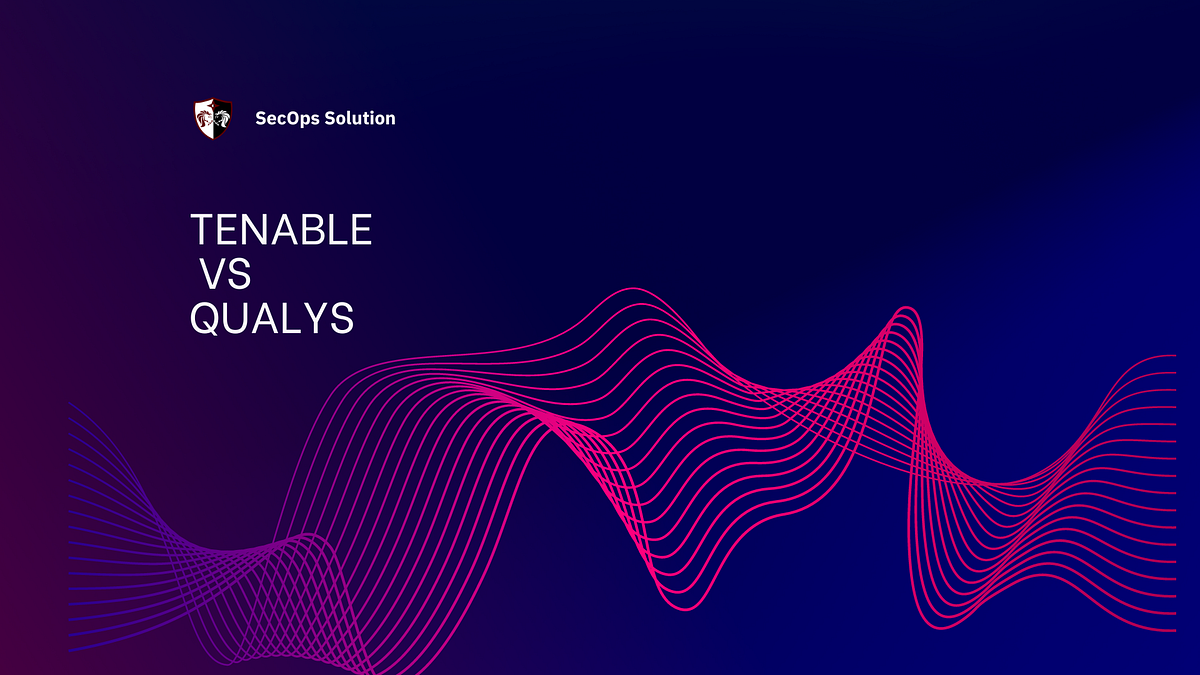 Comparing Tenable.io and Qualys Making Informed Cybersecurity Choices