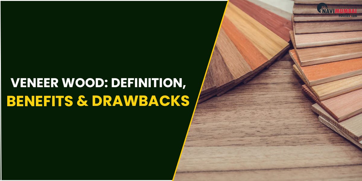 Veneer Wood Definition, Benefits & Drawbacks by nayana