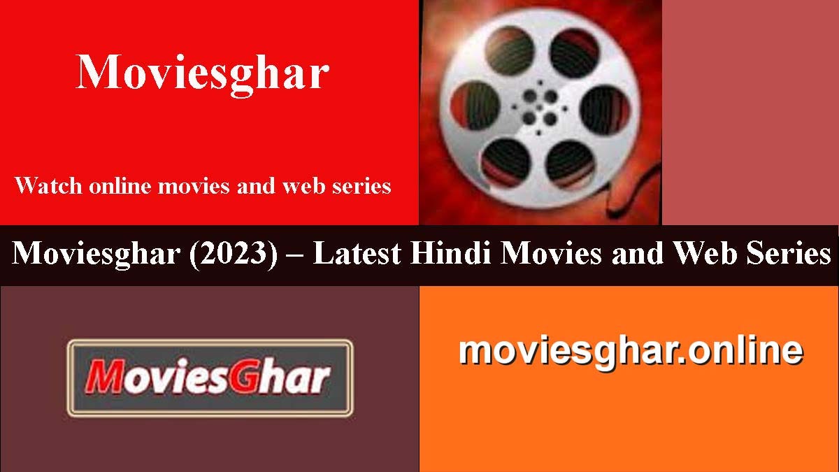 Moviesghar (2023) — Latest Hindi Movies and Web Series Online by