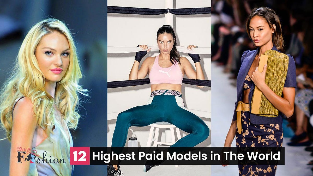 Top 12 Highest Paid Models in The World | by Beinthefashion | Medium
