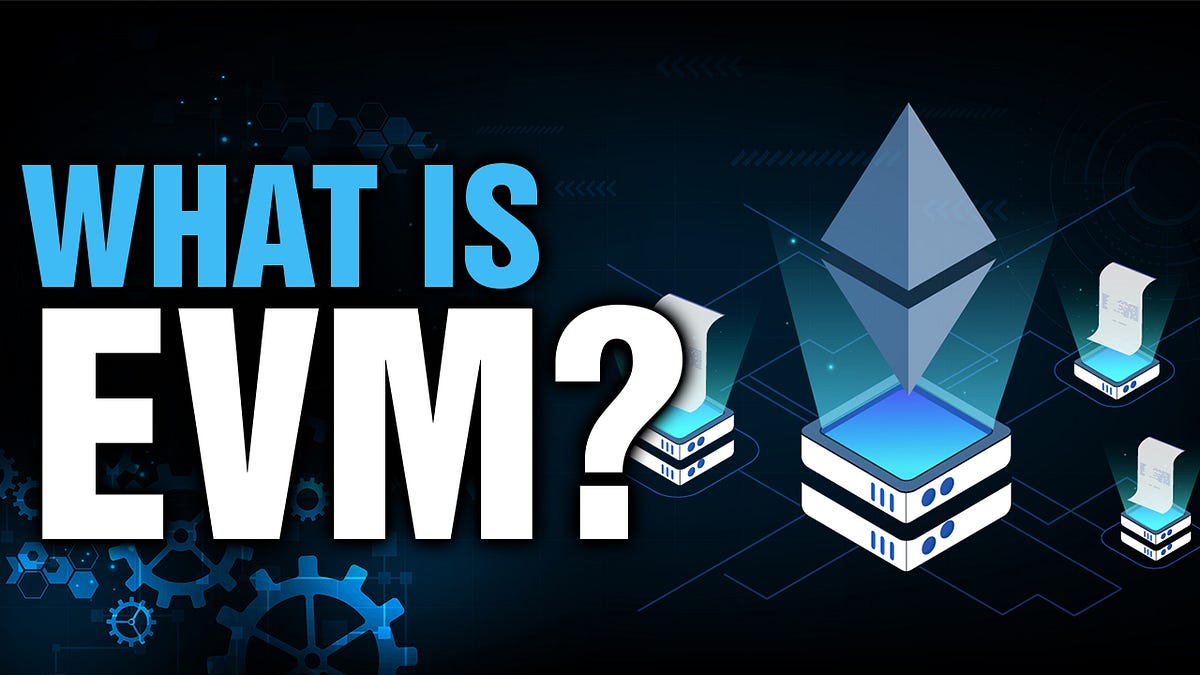 What is EVM? — Ethereum Virtual Machine Explained University of Crypto Medium