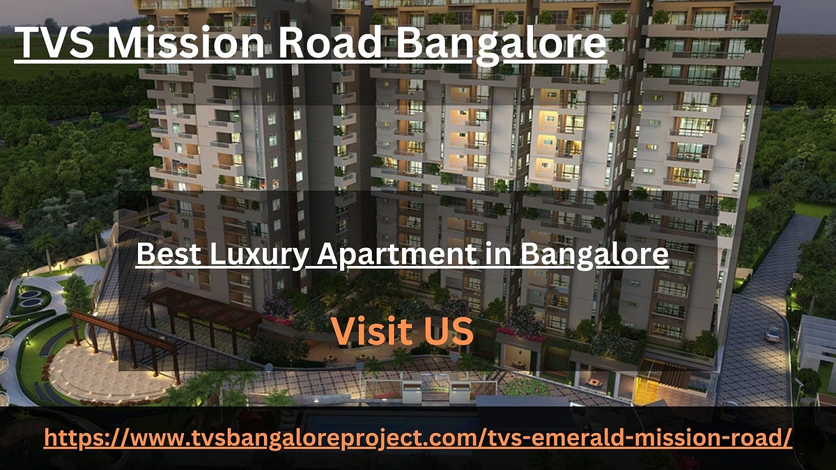 TVS Mission Road Bangalore Best Luxury Apartments at Affordable Price