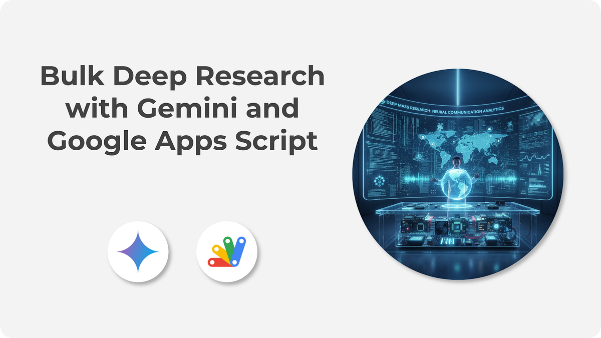 Bulk Deep Research with Gemini and Google Apps Script | by Stéphane Giron | Google Cloud – Community | Nov, 2025