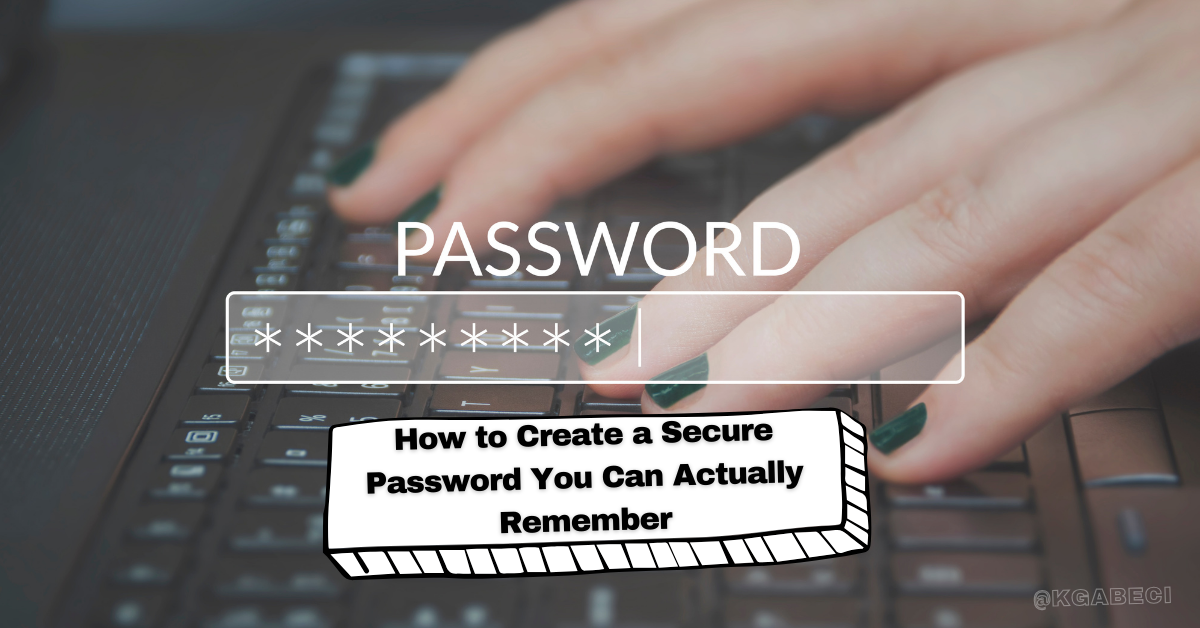 How to Create a Secure Password