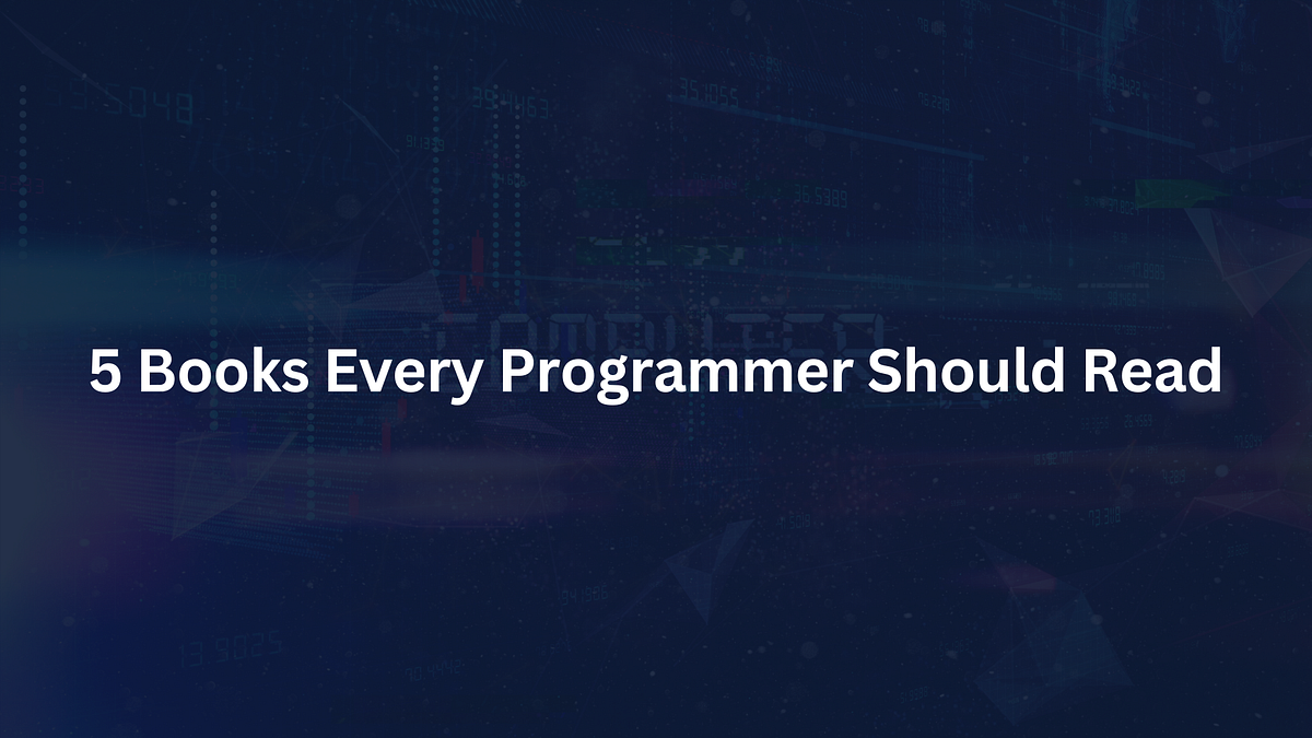 5 Books Every Programmer Should Read | by Ijeoma Nelson | iOSPlayBook ...